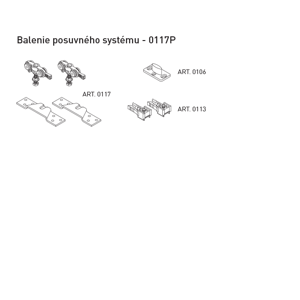 Náhradné diely k posuvným systémom SC - Balenie posuvného systému 100 LEGGERA art. 0117P  | MP-KOVANIA.sk